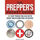The Prepper's Pocket Guide: 101 Easy Things You Can Do to Ready Your Home for a Disaster