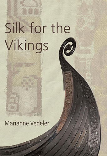 Download Silk for the Vikings (Ancient Textiles Series Book 15) (English Edition) PDF