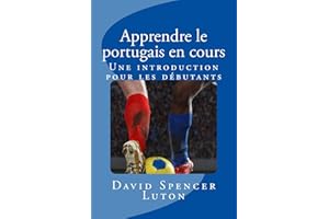 Apprendre le portugais en cours: Une introduction pour les débutants (French Edition)