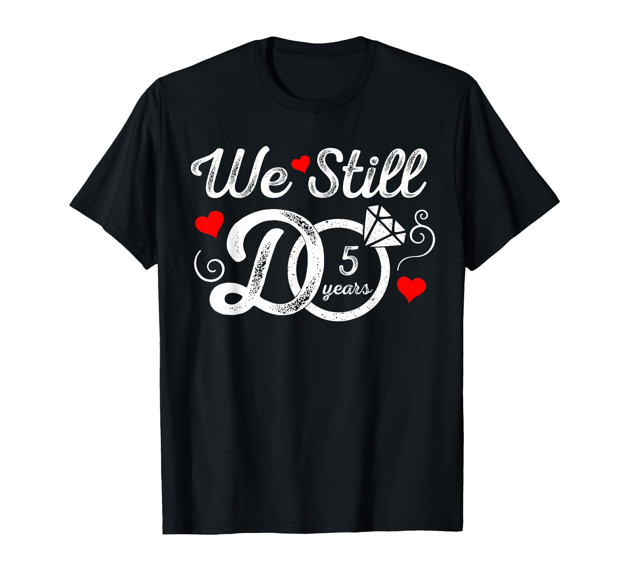 Photo 1 of We Still Do 5 Years Funny Couple 5th Wedding Anniversary T-Shirt