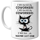 Hyturtle Funny Cat Mug for Coworkers – Office Humor Coffee Cup – I Will Not Kill My Coworkers – Sarcastic Gift for Work Friends, Boss, Colleagues – 11oz Ceramic Mug