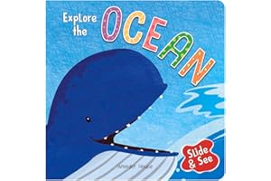 Slide And See: Explore The Ocean: Sliding Novelty Board Book For Kids (Slide & See)