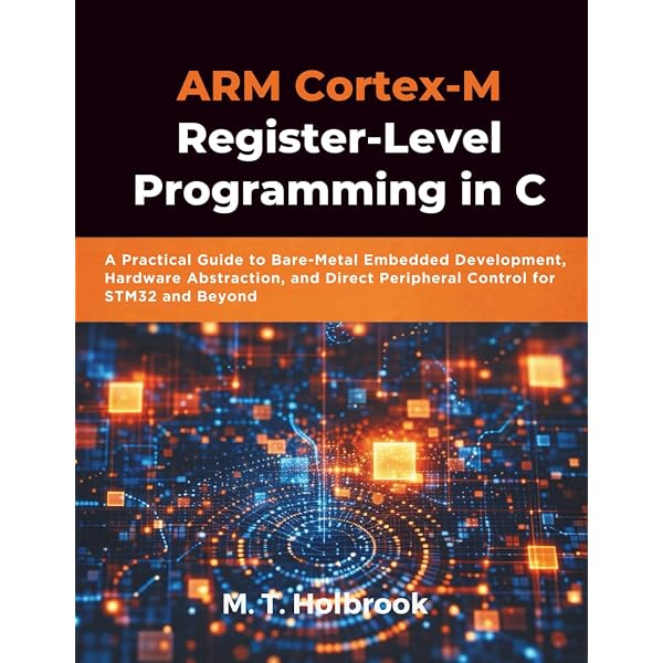 ARM Microprocessor Systems: Cortex-M Architecture, Programming
