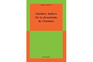 Günther Anders: De la désuétude de l'homme (Desaccords) (French Edition)