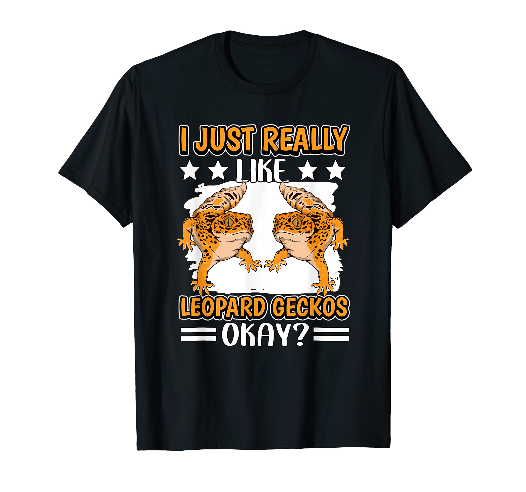 Reptile Quote I Just Really Like Leopard Geckos T-Shirt