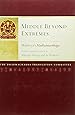 Middle Beyond Extremes: Maitreya's Madhyantavibhaga with Commentaries by Khenpo Shenga and Ju Mipham (Maitreya Texts)