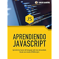 Aprendiendo JavaScript: Desde cero hasta ECMAScript 6. (Spanish Edition) book cover