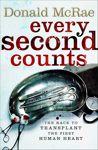 Download Every Second Counts: The Extraordinary Race to Transplant the First Human Heart (English Edition) PDF