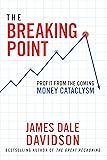 The Breaking Point: Profit from the Coming Money Cataclysm