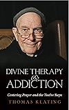 Divine Therapy and Addiction