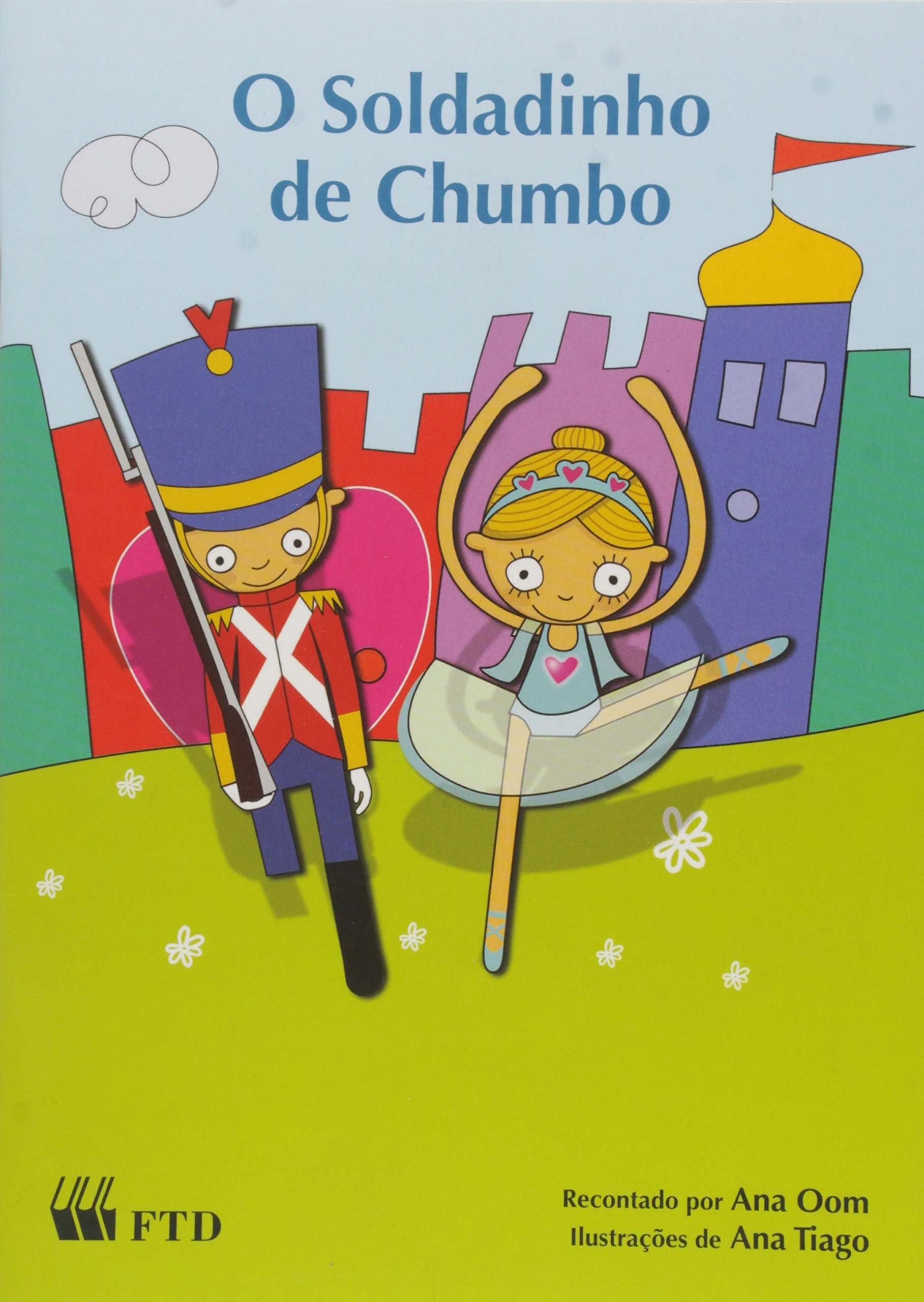 O Soldadinho de Chumbo PDF Ana Oom O Soldadinho de Chumbo PDF Ana Oom