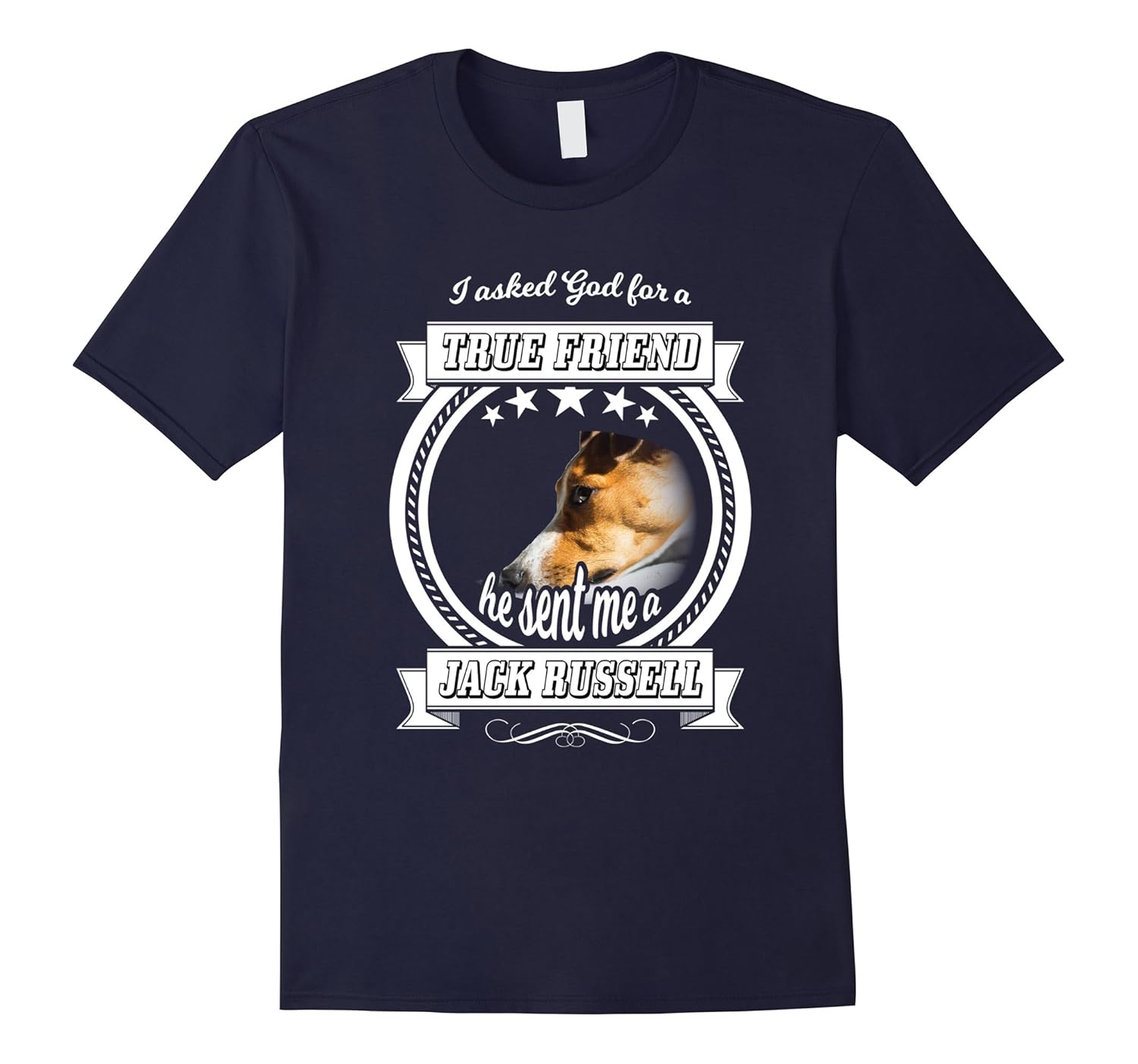 Jack Russell Terrier T-Shirt I asked god for a true Friend-ANZ