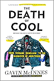 The Death of Cool: From Teenage Rebellion to the Hangover of Adulthood