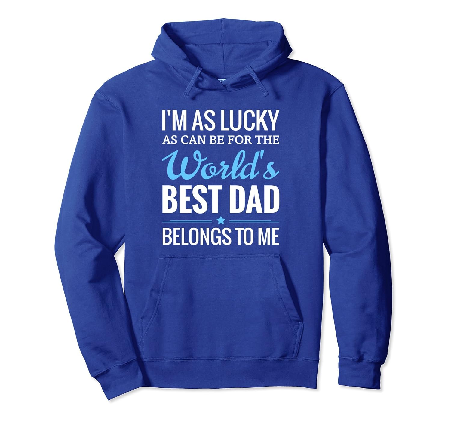 World's Best Dad Belongs To Me Pullover Hoodie-anz