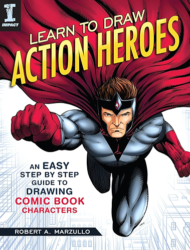 Download Learn to Draw Action Heroes: An Easy Step by Step Guide to Drawing Comic Book Characters (English Edition) PDF