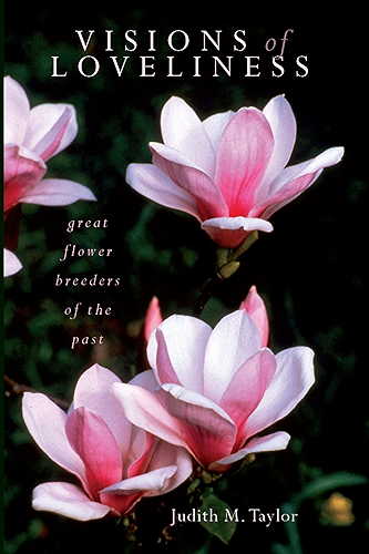 Download Visions of Loveliness: Great Flower Breeders of the Past (English Edition) PDF