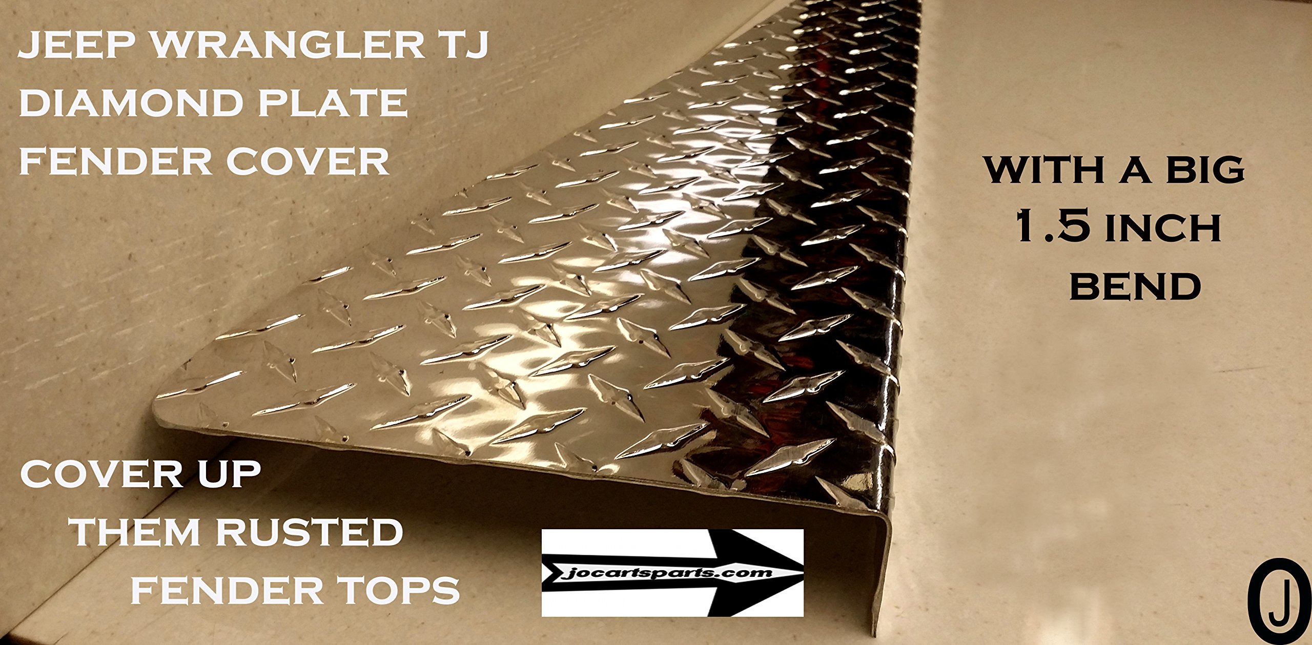 J & O Carts Parts Fits JEEEP Wrangler TJ Diamond Plate Fender TOP Covers with 1.5 inch Bend