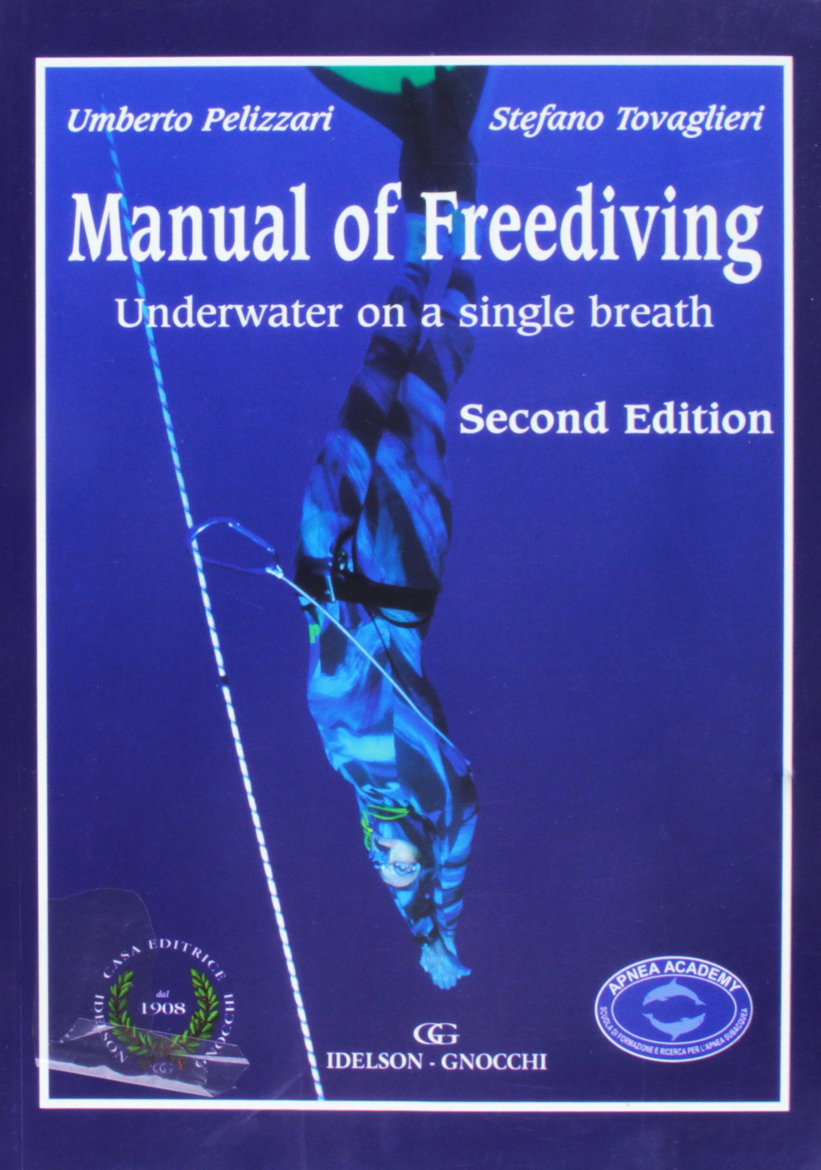 Manual of Freediving: Underwater on a Single Breath: Amazon.co.uk: Umberto  Pelizzari, Stefano Tovaglieri: 9781928649489: Books