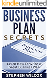 Business Plan Writing Guide: How To Write Successful & Sustainable Business Plans (Business Plan Writing Guides Book 1)