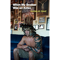 When My Brother Was an Aztec book cover