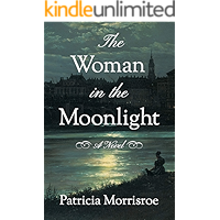 The Woman in the Moonlight: A Novel book cover