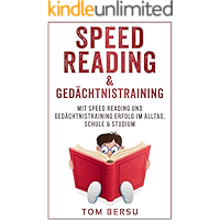 Speed Reading: Mit Speed Reading und Gedächtnistraining Erfolg im Alltag, Schule & Studium (schneller lesen… book cover Speed Reading: Mit Speed Reading und Gedächtnistraining Erfolg im Alltag, Schule & Studium (schneller lesen… book cover