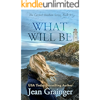 What Will Be: The Carmel Sheehan Series - Book 3 book cover