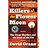 Killers of the Flower Moon: The Osage Murders and the Birth of the FBI