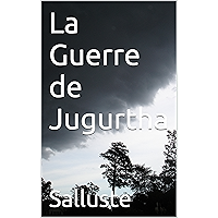 La Guerre de Jugurtha (French Edition) book cover La Guerre de Jugurtha (French Edition) book cover