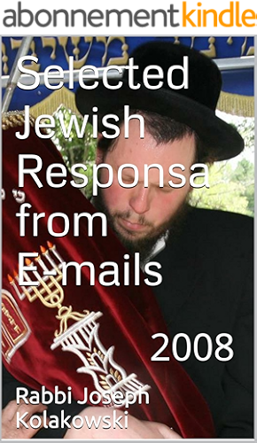 Download Rabbi Kolakowski - Selected Jewish Responsa from E-mails 2008 (English Edition) PDF