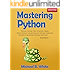 Mastering Python: Machine Learning, Data Structures, Django, Object Oriented Programming and Software Engineering (Including Programming Interview Questions) [2nd Edition]