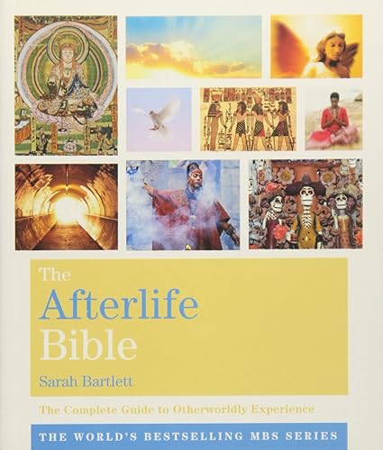 Download The Afterlife Bible: The Complete Guide to Otherworldly Experience PDF
