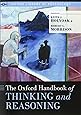 The Oxford Handbook of Thinking and Reasoning (Oxford Library of Psychology)
