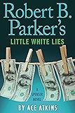 Robert B. Parker's Little White Lies (Spenser)
