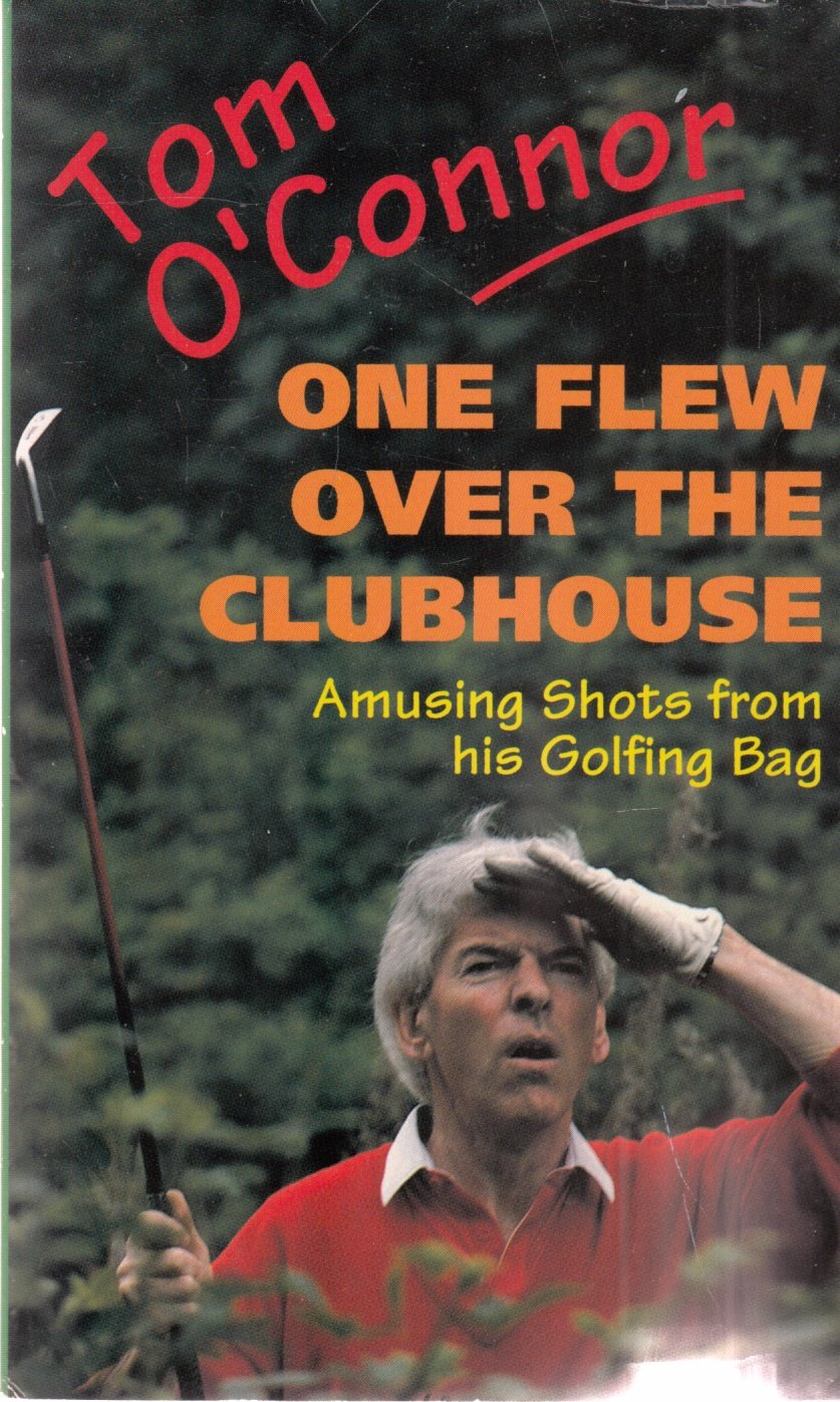 One Flew Over The Clubhouse Amazoncouk Tom Oconnor - 