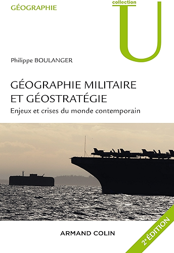 Download Géographie militaire et géostratégie. 2e édition : Enjeux et crises du monde contemporain PDF