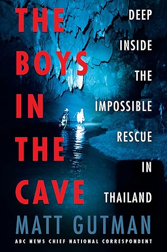 Download The Boys in the Cave: Deep Inside the Impossible Rescue in Thailand PDF
