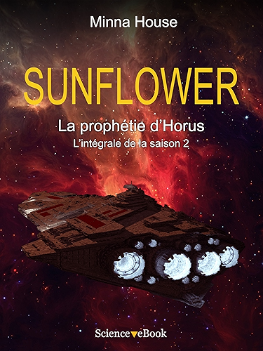 Download SUNFLOWER - La prophétie d'Horus: Intégrale de la saison 2 PDF