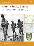 Mobile Strike Forces in Vietnam 1966–70 (Battle Orders)