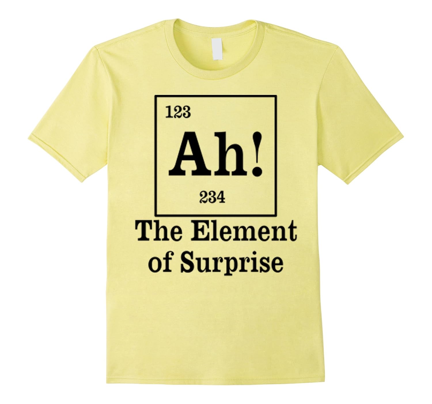 Ah! - The Element Of Surprise - Funny Periodic Table Tshirt-ANZ