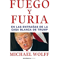 Fuego y furia: En las entrañas de la Casa Blanca de Trump (Spanish Edition) book cover