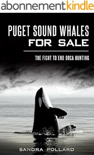 Download Puget Sound Whales for Sale: The Fight to End Orca Hunting (English Edition) PDF