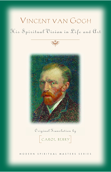 Vincent Van Gogh His Spiritual Vision In Life And Art Modern Spiritual Masters Series Kindle Edition By Berry Carol Berry Carol Arts Photography Kindle Ebooks Amazon Com