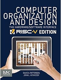 Computer Organization and Design RISC-V Edition: The Hardware Software Interface (The Morgan Kaufmann Series in Computer Architecture and Design)