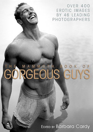 Download The Mammoth Book of Gorgeous Guys: Erotic Photographs of Men (Mammoth Books) (English Edition) PDF