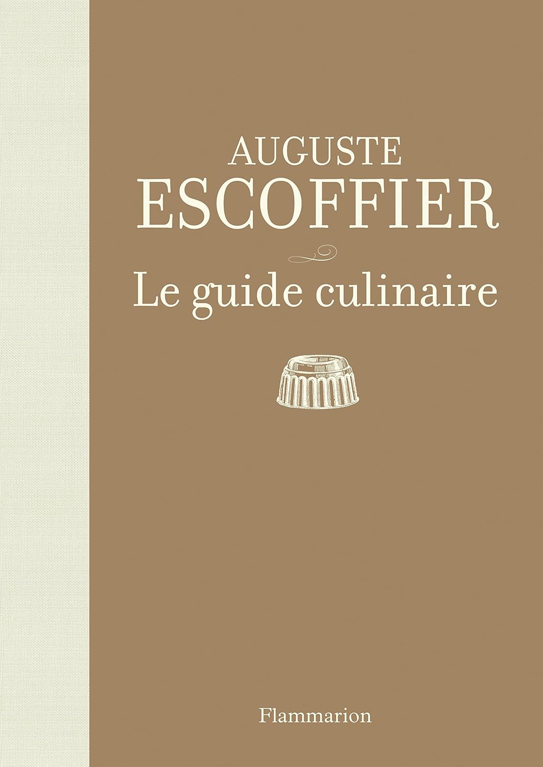 Libro Le Guide culinaire Escoffier (La guía culinaria Escoffier) de