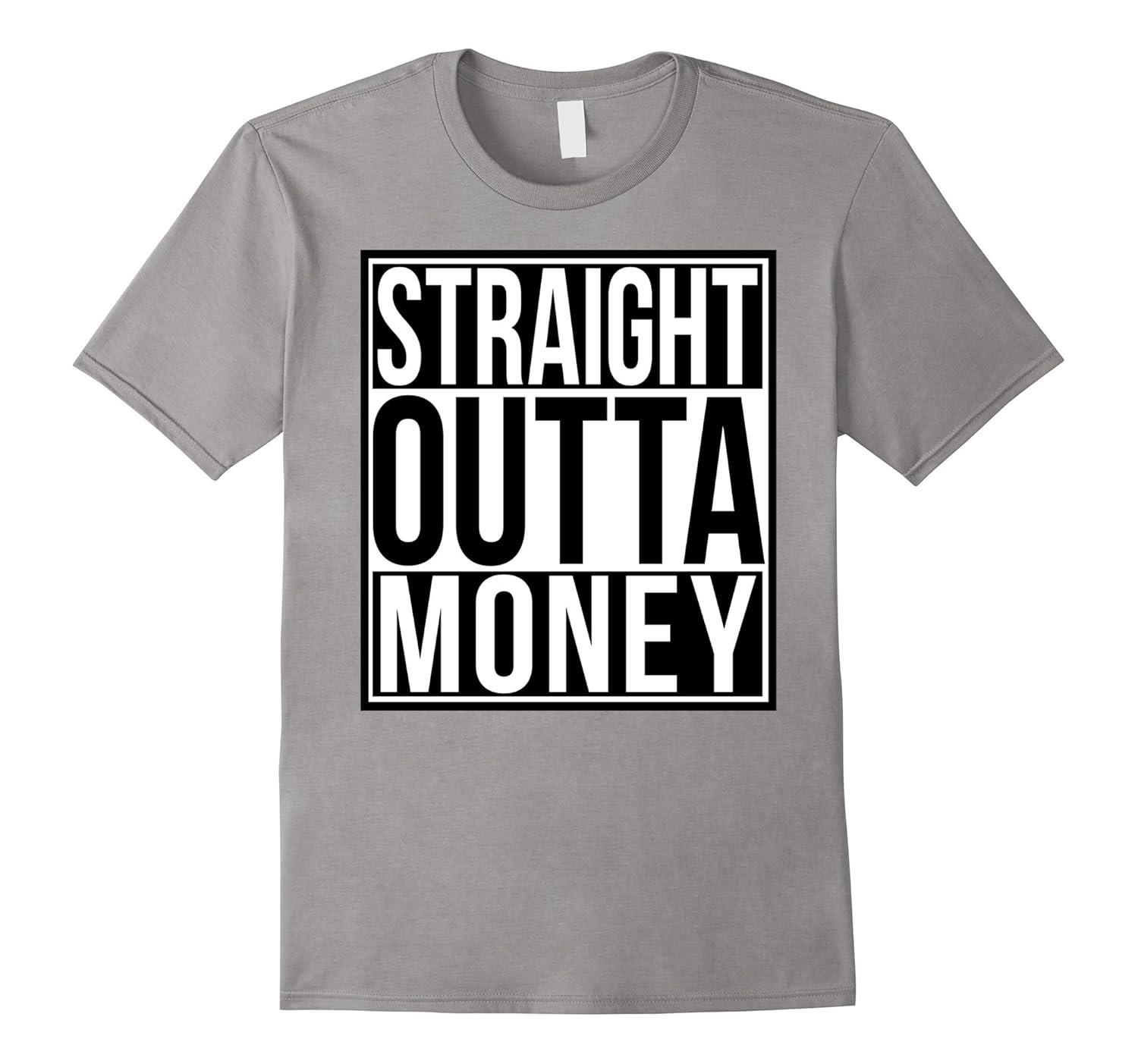 Straight Outta Money T-Shirt-ANZ