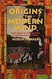 Origins of the Modern Mind: Three Stages in the Evolution of Culture and Cognition