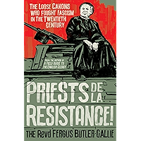Priests de la Resistance!: The loose canons who fought Fascism in the twentieth century book cover