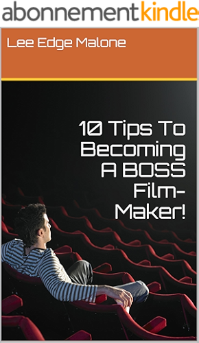 Download 10 Tips To Becoming A BOSS Film-Maker! (English Edition) PDF